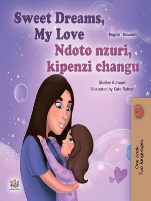 cover image of Sweet Dreams, My Love Ndoto / nzuri, kipenzi changu